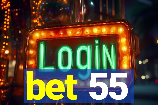bet 55